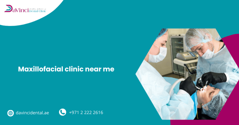 Maxillofacial Clinic Near Me