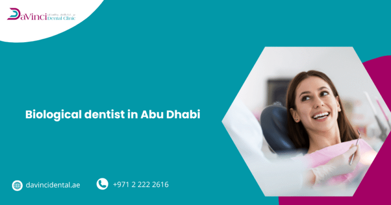 Biological Dentist in Abu Dhabi