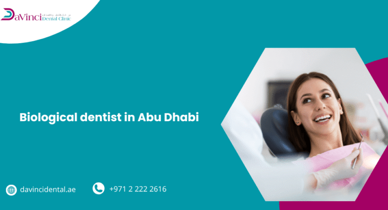 Biological Dentist in Abu Dhabi